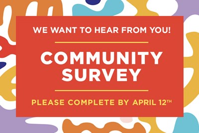 Community Survey - We want to hear from you!